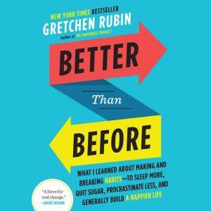 Better Than Before, Gretchen Rubin
