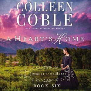 A Hearts Home, Colleen Coble