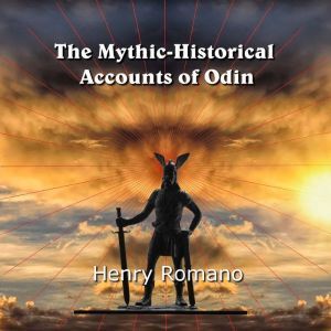 The MythicHistorical  Accounts of Od..., HENRY ROMANO