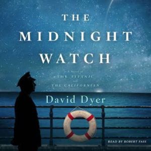 The Midnight Watch, David Dyer