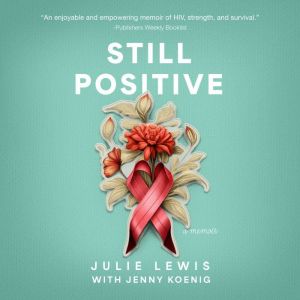 Still Positive, Julie Lewis