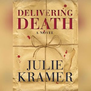 Delivering Death, Julie Kramer