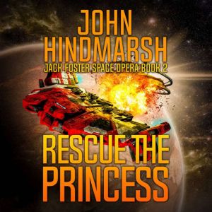 Rescue The Princess, John Hindmarsh