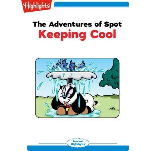 The Adventures of Spot Keeping Cool, Marileta Robinson