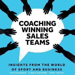 Coaching Winning Sales Teams, Tim Chapman