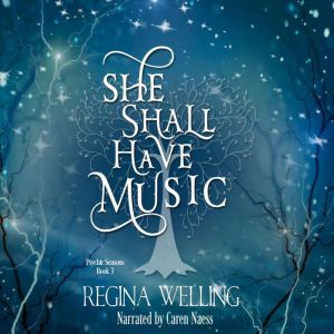 She Shall Have Music, ReGina Welling