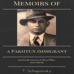 Memoirs of a Pakhtun Immigrant, Teresa Schapansky