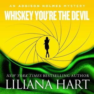 Whiskey, Youre the Devil, Liliana Hart