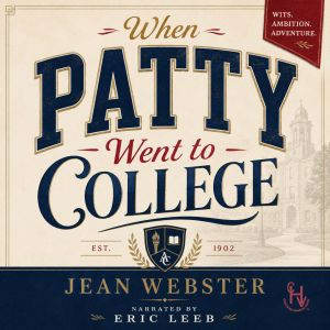 When Patty Went to College, Jean Webster