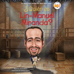 ¿Quin es Lin-Manuel Miranda? (Who Is Lin-Manuel Miranda? Spanish Edition)