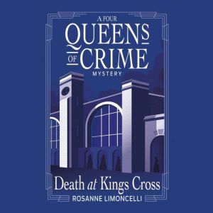 Death at Kings Cross, Rosanne Limoncelli