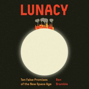 Lunacy, Ben Bramble