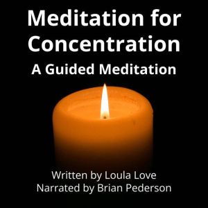 Meditation for Concentration, Loula Love