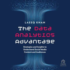 The Data Analytics Advantage, Laeeq Khan