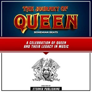 The Journey Of Queen Bohemian Beats..., Eterna Publishing