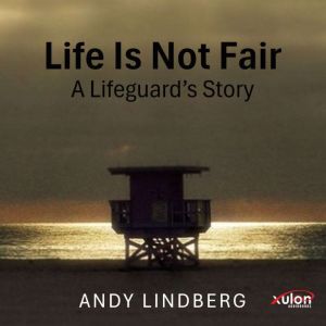 Life Is Not Fair, Andy Lindberg