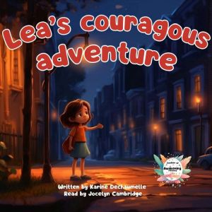 Leas courageous adventure, Karine Dechaumelle