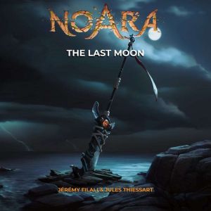 Noara The Last Moon, Jeremy Filali