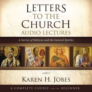 Letters to the Church Audio Lectures..., Karen H. Jobes