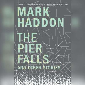 The Pier Falls, Mark Haddon