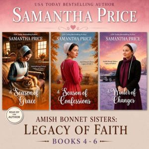 The Amish Bonnet Sisters Legacy Of F..., Samantha Price