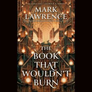 The Book That Wouldnt Burn, Mark Lawrence