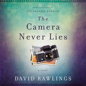 The Camera Never Lies, David Rawlings