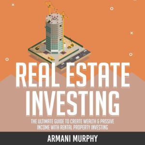 Real Estate Investing, Armani Murphy