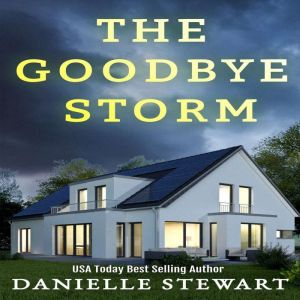 The Goodbye Storm, Danielle Stewart