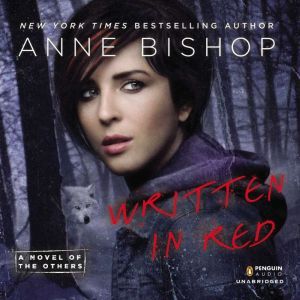 Written in Red: A Novel of the Others, Anne Bishop