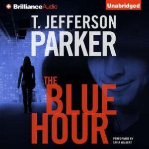 The Blue Hour, T. Jefferson Parker