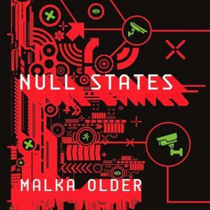 Null States, Malka Older