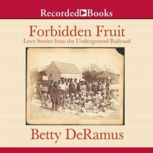 Forbidden Fruit, Betty DeRamus