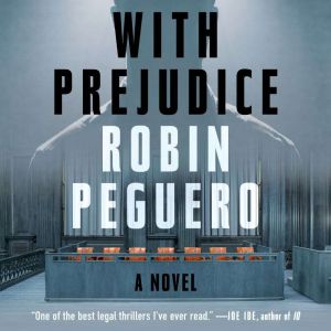 With Prejudice, Robin Peguero