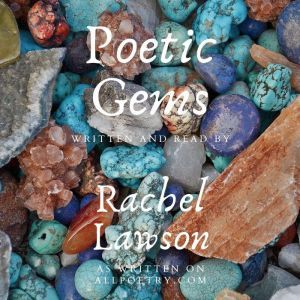 Poetic Gems, Rachel Lawson