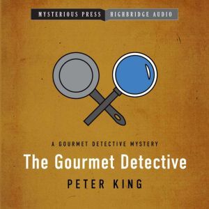 The Gourmet Detective, Peter King