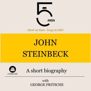 John Steinbeck A short biography, 5 Minutes