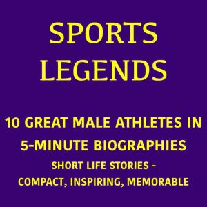 Sports Legends 10 Great Male Athlet..., 5 Minutes