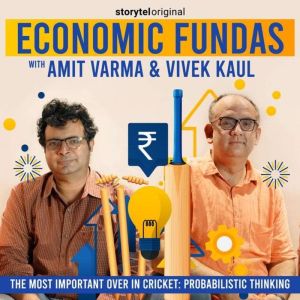 Economic Fundas Episode 5 The Most ..., Amit Varma
