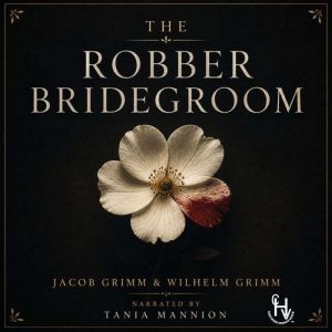The Robber Bridegroom, Jacob Grimm