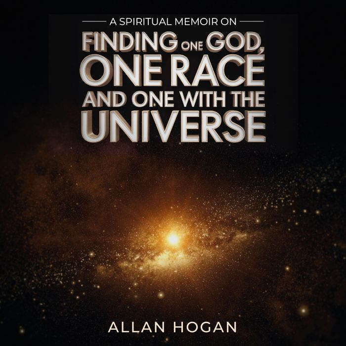 A Spiritual Memoir on Finding One God..., Allan Hogan