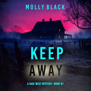 Keep Away A Sage West FBI Suspense T..., Molly Black