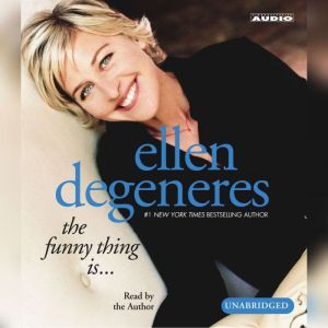 The Funny Thing Is..., Ellen DeGeneres