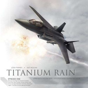 Titanium Rain, Josh Finney