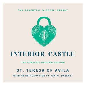 Interior Castle, St. Teresa of Avila