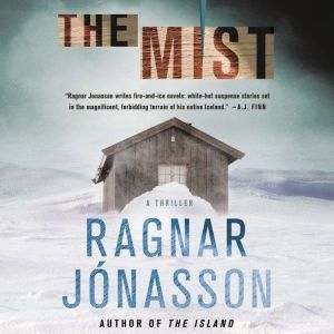 The Mist: A Thriller, Ragnar Jonasson