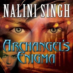 Archangels Enigma, Nalini Singh