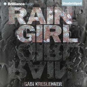 Rain Girl, Gabi Kreslehner