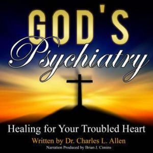 Gods Psychiatry, Dr. Charles L. Allen