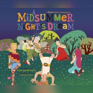 Midsummer Nights Dream, A, Luke Daniel Paiva